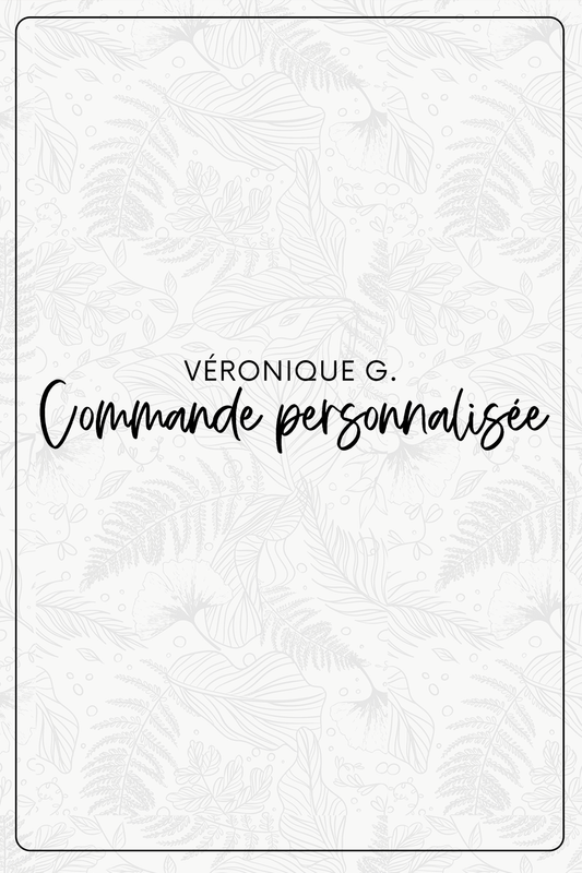Commande personnalisée Veronique G.