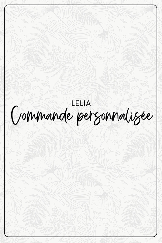 Commande personnalisée Lelia